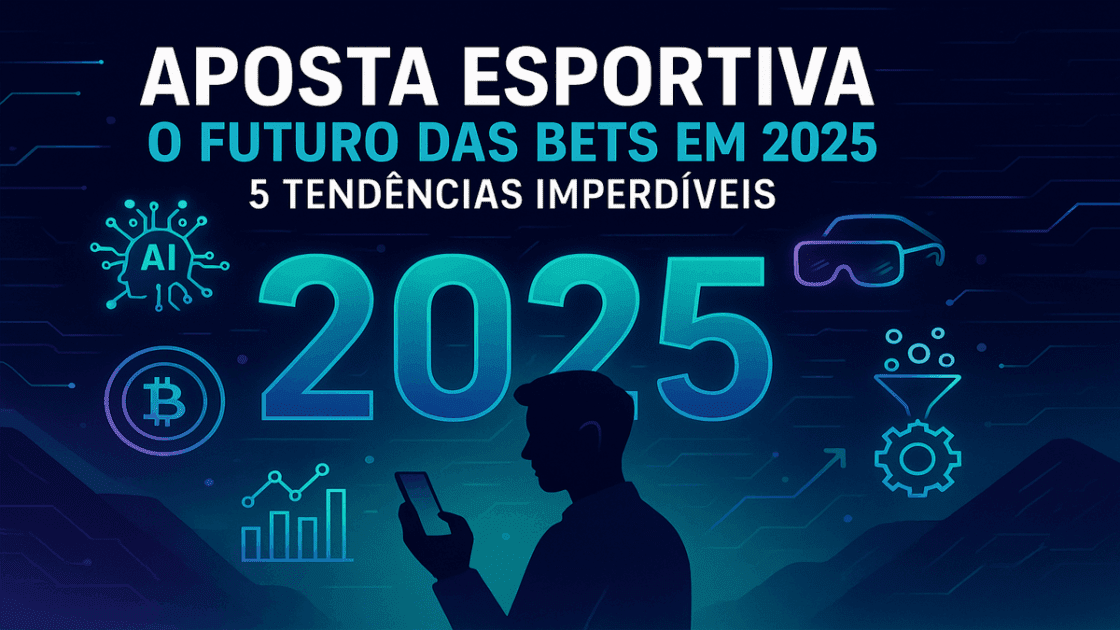 Futuro Apostas 2025 Tendencias